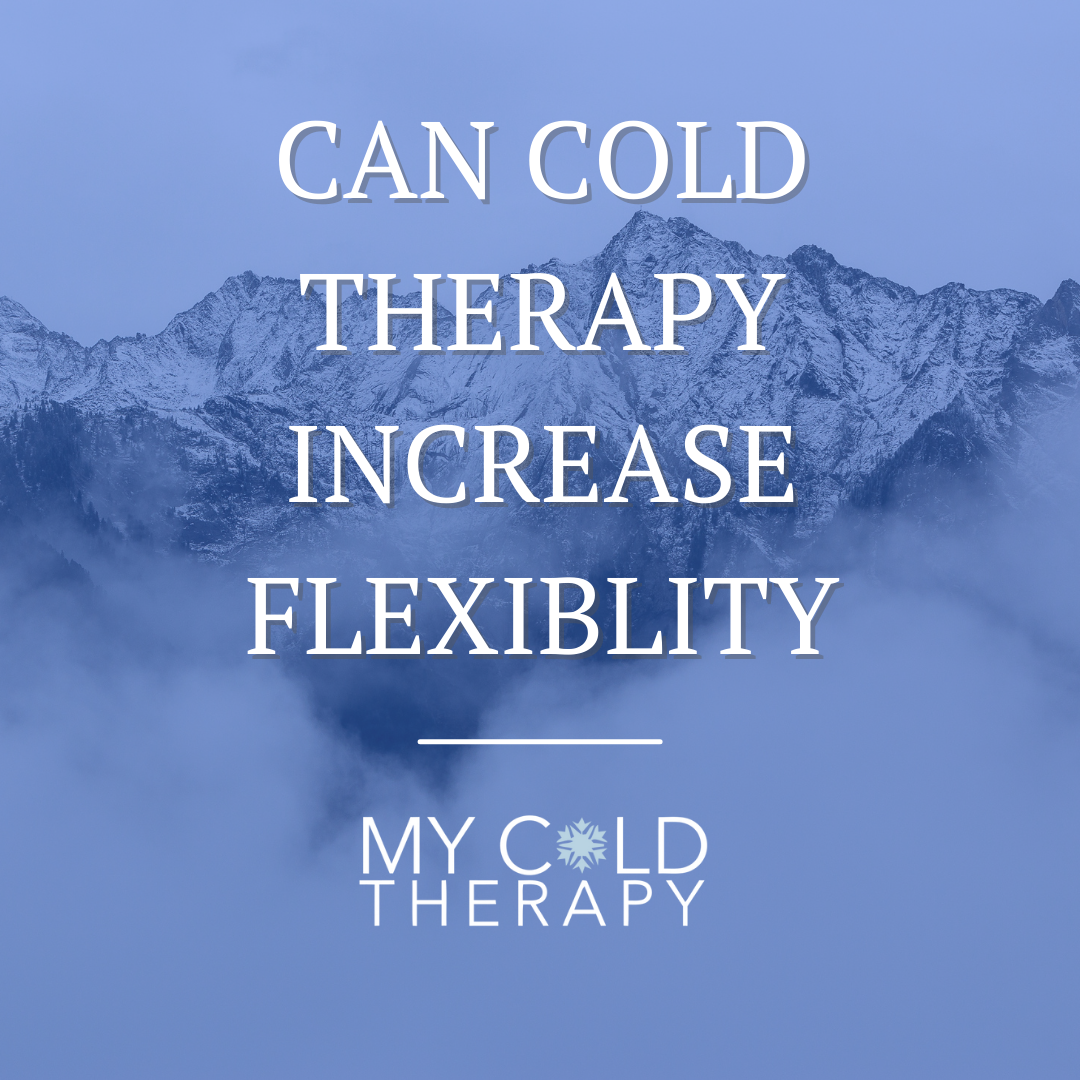 Can Cold Therapy Increase Flexibility?