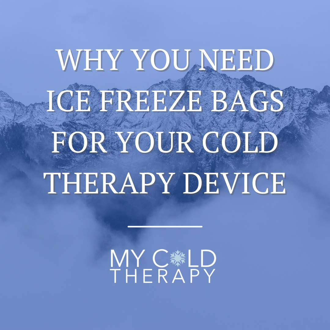 Why You Need Ice Freeze Bags For Your Cold Therapy Device