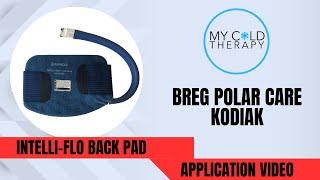 Steve and Michelle's Guide to Using the Breg Kodiak Intelli-Flo Back Pad - My Cold Therapy 
